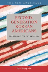 Second-Generation Korean Americans : The Struggle for Full Inclusion