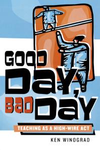 Good Day, Bad Day : Teaching as a High-Wire Act