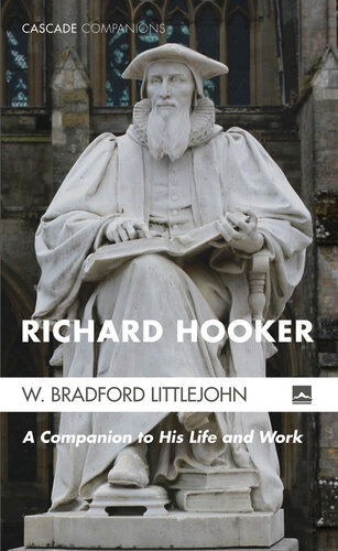 Richard Hooker: A Companion to his Life and Work