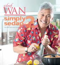 Simply Sedap 2 : Chef Wan shares more Favourite Recipes