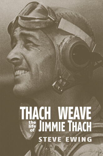Thach Weave: The Life of Jimmie Thach