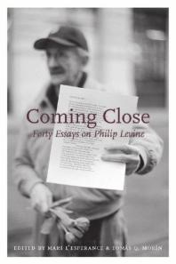 Coming Close : Forty Essays on Philip Levine