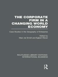 The Corporate Firm in a Changing World Economy: Case Studies in the Geography of Enterprise