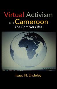 Virtual Activism on Cameroon : The CamNet Files