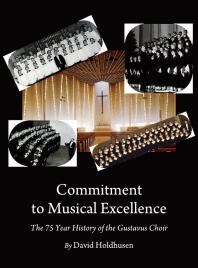 Commitment to Musical Excellence : The 75 Year History of the Gustavus Choir