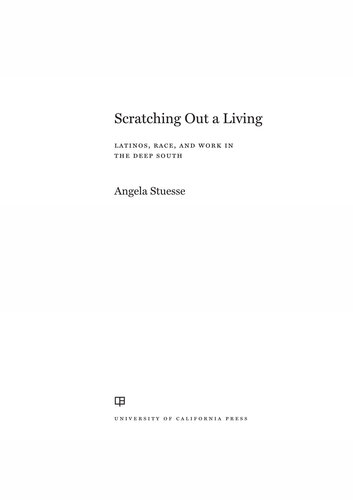 Scratching Out a Living: Latinos, Race, and Work in the Deep South