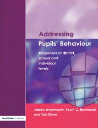 Addressing Pupil's Behaviour : Responses at District, School and Individual Levels
