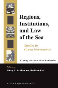 Regions, Institutions, and Law of the Sea : Studies in Ocean Governance