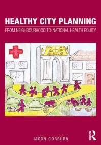 Healthy City Planning : From Neighbourhood to National Health Equity