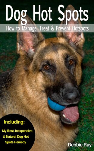 Dog Hot Spots--How to Manage, Treat & Prevent Hot Spots in Dogs