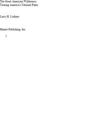 The Great American Wilderness: Touring America's National Parks : Touring America's National Parks