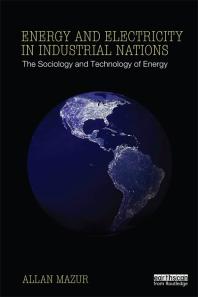 Energy and Electricity in Industrial Nations : The Sociology and Technology of Energy