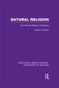Natural Religion : The Ultimate Religion of Mankind