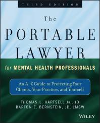 The Portable Lawyer for Mental Health Professionals : An a-Z Guide to Protecting Your Clients, Your Practice, and Yourself