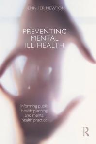 Preventing Mental Ill-Health : Informing Public Health Planning and Mental Health Practice