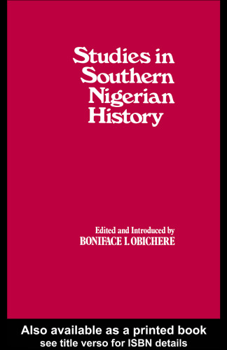 Studies in Southern Nigerian History: A Festschrift for Joseph Christopher Okwudili Anene 1918-68