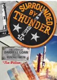 Surrounded By Thunder : The Story of Darrell Loan and the Rocketmen