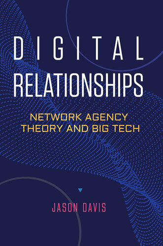 Digital Relationships: Network Agency Theory and Big Tech