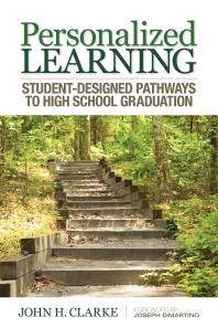 Personalized Learning : Student-Designed Pathways to High School Graduation
