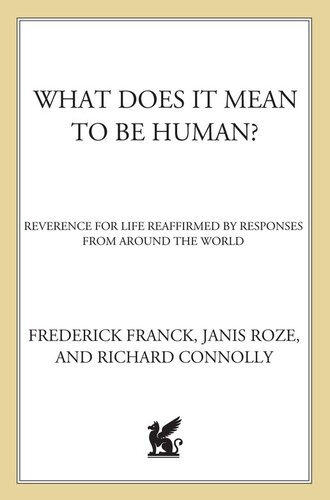 What Does It Mean to Be Human?: Reverence for Life Reaffirmed by Responses from Around the World