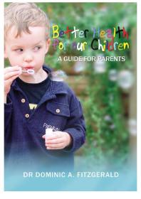 Better Health for our Children : A Guide for Parents