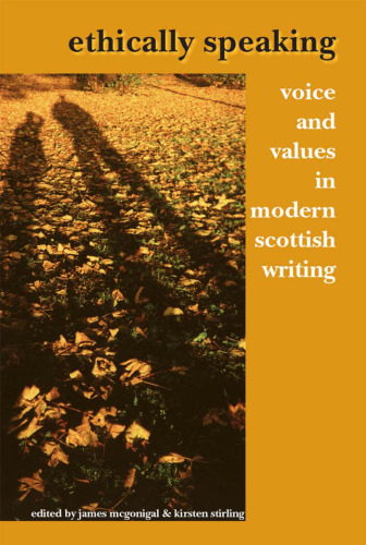 Ethically Speaking: Voice and Values in Modern Scottish Writing