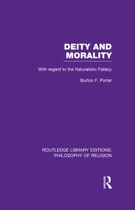 Deity and Morality : With Regard to the Naturalistic Fallacy