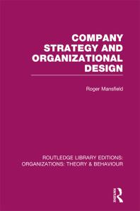 Company Strategy and Organizational Design (RLE: Organizations)