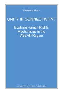 Unity in Connectivity? : Evolving Human Rights Mechanisms in the ASEAN Region