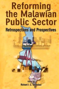 Reforming the Malawian Public Sector : Retrospectives and Prospectives