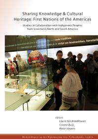 Sharing Knowledge and Cultural Heritage: First Nations of the Americas : Studies in Collaboration with Indigenous Peoples from Greenland, North and South America