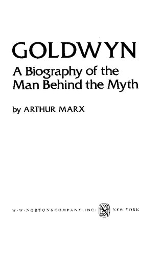 Goldwyn: A Biography of the Man Behind the Myth