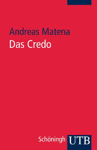 Das Credo: Einführung in den Glauben der Kirche