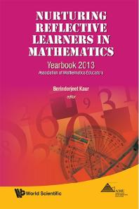 Nurturing Reflective Learners In Mathematics: Yearbook 2013, Association Of Mathematics Educators