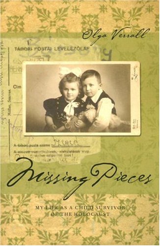 Missing Pieces: My Life As a Child Survivor of the Holocaust