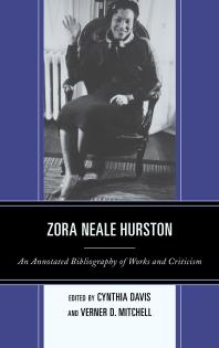 Zora Neale Hurston : An Annotated Bibliography of Works and Criticism