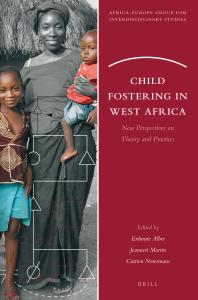 Child Fostering in West Africa : New Perspectives on Theory and Practices