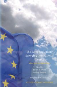 The European Union's Emerging International Identity : Views from the Global Arena