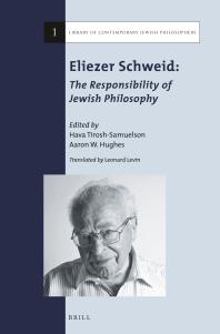 Eliezer Schweid: the Responsibility of Jewish Philosophy : The Responsibility of Jewish Philosophy