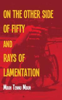 The Other Side of Fifty and Rays of Lamentation