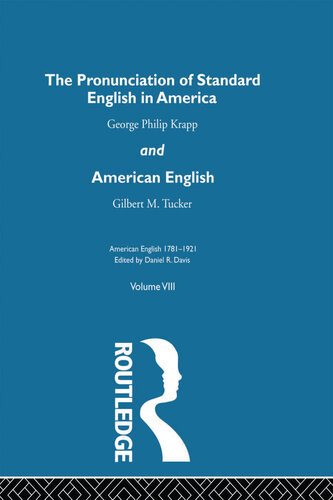The Pronunciation of Standard English in America: and American English