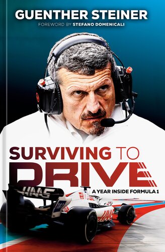 Surviving to Drive : A Year Inside Formula 1