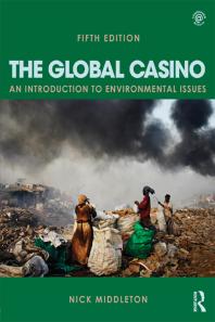 The Global Casino : An Introduction to Environmental Issues