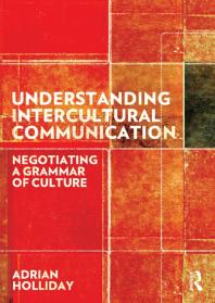 Understanding Intercultural Communication : Negotiating a Grammar of Culture