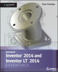 Inventor 2014 and Inventor LT 2014 Essentials: Autodesk Official Press : Autodesk Official Press
