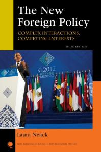 The New Foreign Policy : Complex Interactions, Competing Interests