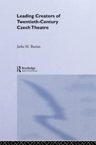Leading Creators of Twentieth-Century Czech Theatre