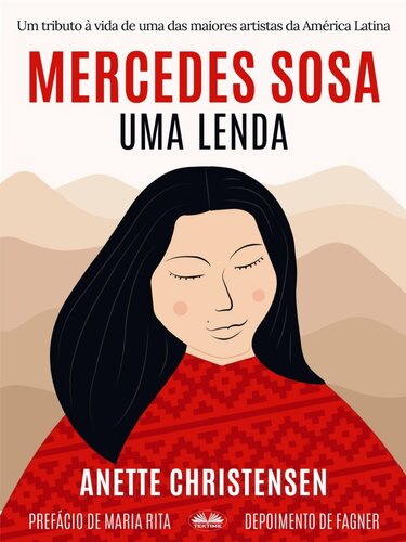 Mercedes Sosa--Uma Lenda: Um Tributo À Vida De Uma Das Maiores Artistas Da América Latina