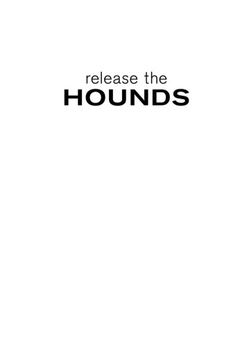 Release the Hounds: A Guide to Research for Journalists and Writers