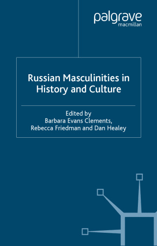Russian Masculinities iIn History and Culture